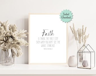 Printable Wall Art, Faith is Taking the First Step, Martin Luther King, Jr. Quote