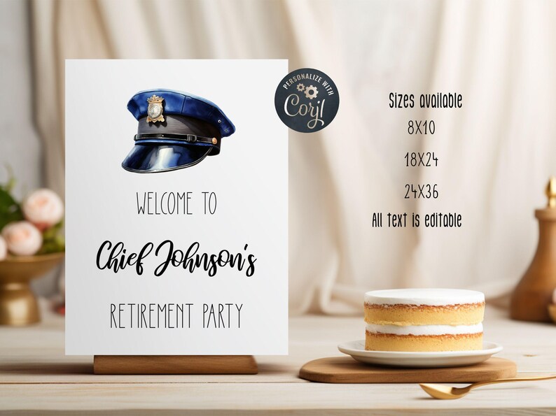 Puede incluir: Un letrero rectangular blanco con una ilustraci&oacute;n de una gorra de polic&iacute;a azul y texto negro que dice: Welcome to Chief Johnson's Retirement Party. Los tama&ntilde;os disponibles son 8x10, 18x24 y 24x36 pulgadas, y todo el texto es editable.