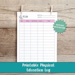 May include: A white physical education log sheet featuring a sneaker illustration, the text PE LOG, and fields for student name and school year. The table includes columns for date, activity, total minutes, location, and notes with pink headers.