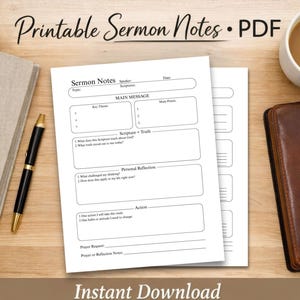 May include: Printable sermon notes PDF. White paper with a structured layout for note-taking, including sections for topic, scripture, main message, and personal reflection. A black pen and a leather notebook are also visible.
