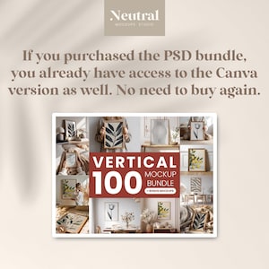 May include: A promotional image for "Neutral Mockups Studio" featuring a collage of vertical mockup designs. The image includes text stating that if the PSD bundle was purchased, the Canva version is also accessible. A red banner reads "VERTICAL 100 MOCKUP BUNDLE + BONUS MOCKUPS."