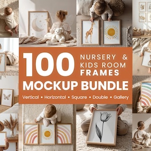 May include: A mockup bundle of 100 nursery and kids room frames. The frames are displayed in various settings, including vertical, horizontal, square, double, and gallery arrangements. The frames feature illustrations of a rainbow, sun, giraffe, and teddy bear.