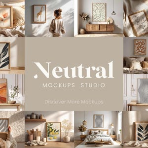 May include: A collage of framed art prints and mockups in a neutral color palette. The prints feature botanical and abstract designs. The text "Neutral Mockups Studio" is displayed with the tagline "Discover More Mockups".