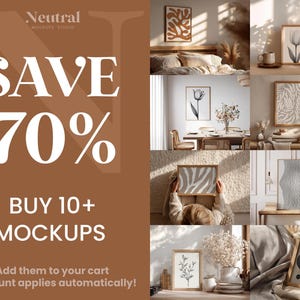 May include: A promotional graphic with a brown background featuring the white text SAVE 70% BUY 10+ MOCKUPS. The right side displays a collage of six interior scenes showcasing various framed wall art prints, dried floral arrangements, and home decor.