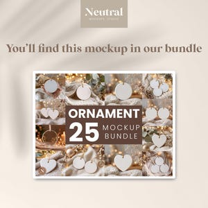 May include: A digital graphic displaying a collection of 25 ornament mockups featuring various white circular and heart-shaped ornaments with gold strings. The text reads: Neutral, You'll find this mockup in our bundle, ORNAMENT 25 MOCKUP BUNDLE.