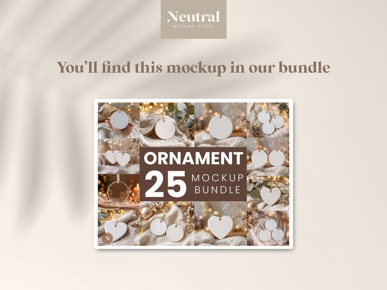May include: A digital graphic displaying a collection of 25 ornament mockups featuring various white circular and heart-shaped ornaments with gold strings. The text reads: Neutral, You'll find this mockup in our bundle, ORNAMENT 25 MOCKUP BUNDLE.
