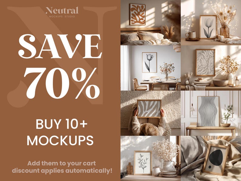 May include: A promotional graphic with a brown background featuring the white text SAVE 70% BUY 10+ MOCKUPS. To the right, a collage of eight interior scenes displays various framed wall art prints, including botanical sketches, abstract shapes, and line art.