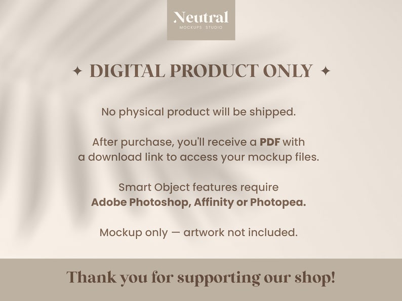 May include: A beige digital product information card with dark brown text. The header reads Neutral Mockups Studio. The text states: DIGITAL PRODUCT ONLY, No physical product will be shipped, PDF download link, Smart Object features, and Mockup only.