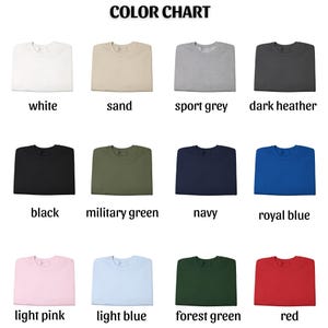 May include: A color chart displays various sweatshirt colors, including white, sand, sport grey, dark heather, black, military green, navy, royal blue, light pink, light blue, forest green, and red. The text "COLOR CHART" is at the top.