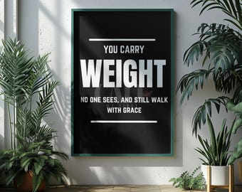 Nosisz ciężar, motywacyjna sztuka ścienna, cyfrowe pobieranie, czarno-biały, wydrukowany cytat, nowoczesny, męski wystrój, prezent dla mężczyzn