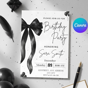 May include: A black and white birthday party invitation with a large bow illustration. The invitation includes the text "Please join us for Birthday Party honoring Sara Smith" with date, time, and RSVP information. A Canva logo is in the corner.