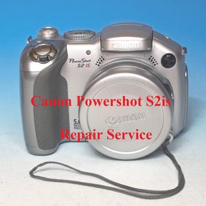 Repair Service For Canon Powershot S2is / S3is / S5is Digital Camera