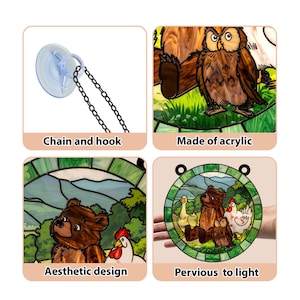 May include: A decorative acrylic window hanging featuring a bear, owl, and chicken design. The image includes a suction cup and chain for hanging. The text in the image says "Chain and hook", "Made of acrylic", "Aesthetic design", and "Pervious to light".