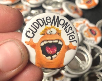 Cuddle Monster 1.25 inch pin-back button with funny monster pic