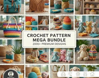May include: A collection of crochet items, including a backpack, handbags, and stuffed animals. The image features a variety of colors and textures, with the text "CROCHET PATTERN MEGA BUNDLE" and "2000+ PREMIUM DESIGNS".