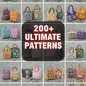 May include: A grid of colorful, crocheted bags and backpacks. The bags vary in size, shape, and color, including pink, blue, yellow, and brown. The image also includes the text "200+ ULTIMATE PATTERNS".