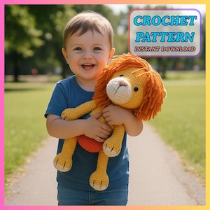 May include: A smiling child holds a large, handmade crochet lion plush toy. The lion is yellow with an orange mane and a white face. The image includes text that reads "CROCHET PATTERN INSTANT DOWNLOAD".