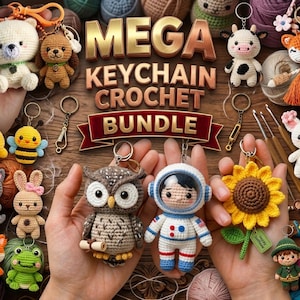 May include: A collection of colorful crochet keychains, including a bear, bee, owl, astronaut, and sunflower. The image features the text "MEGA KEYCHAIN CROCHET BUNDLE" in gold lettering, suggesting a variety of handmade items.