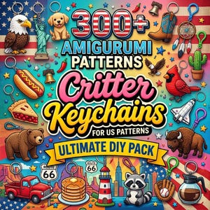 Pode incluir: Uma imagem vibrante mostrando padrões de chaveiros amigurumi. O design apresenta vários chaveiros temáticos, incluindo uma águia, Estátua da Liberdade, um cachorro-quente, uma fatia de torta, um urso, um caminhão vermelho, panquecas, um farol, um guaxinim e muito mais. O texto diz "300+ Amigurumi Patterns Critter Keychains for US Patterns Ultimate DIY Pack."