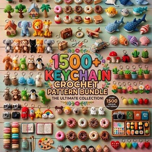 May include: A digital collection of 1500+ keychain crochet patterns featuring various miniature items including trees, animals, food, planets, and vehicles. The image displays numerous finished crochet examples with text reading 1500+ KEYCHAIN CROCHET PATTERN BUNDLE.