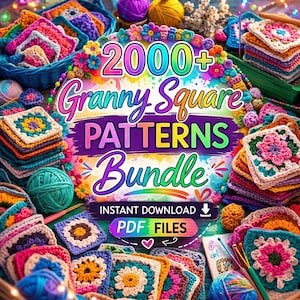 Puede incluir: Imagen colorida que muestra cuadrados de ganchillo granny, ovillos de lana y ganchillos. El texto "2000+ Granny Square Patterns Bundle" se destaca, junto con "Instant Download PDF Files". Los cuadrados presentan diseños florales y geométricos.