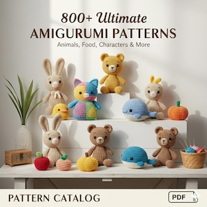 May include: A collection of crocheted amigurumi animals, food, and characters, including bunnies, bears, a cat, a whale, and a pumpkin, arranged on a white surface. The image includes the text "800+ Ultimate Amigurumi Patterns" and "Pattern Catalog".