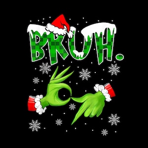Grinchen säger sex sju Bruh PNG, rolig jultröjadesign för jultomten, cool jultomtememe PNG, retro jultomte PNG, hiphop-jultomte