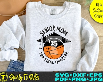 senior mom svg, senior mom 2025, senior 2025 svg, basketball mom svg, basketball senior, basketball svg, senior svg, cricut, silhouette