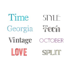 Pu&ograve; includere: Una raccolta di parole in vari caratteri e colori su sfondo bianco. Le parole includono "Time", "Georgia", "Vintage", "Love", "STYLE", "Tech", "OCTOBER" e "SPLIT".