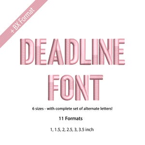 May include: Pink "DEADLINE FONT" text with a 3D effect, and the text "6 sizes - with complete set of alternate letters!" and "11 Formats". The font sizes are 1, 1.5, 2, 2.5, 3, and 3.5 inches. A pink diagonal banner reads "+ BX Format".