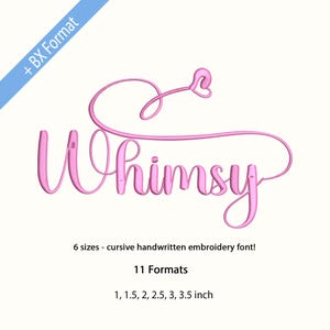 May include: Pink cursive embroidery font spelling "Whimsy" with a heart-shaped flourish. The image includes text indicating 6 sizes and 11 formats, with sizes ranging from 2.5 to 8.9 cm. A blue banner reads "+ BX Format".