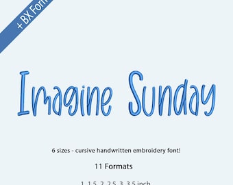Imagine Sunday Embroidery Font, Handwritten Embroidery Font, Machine Embroidery Font, Procreate Font, 6 Sizes, 11 Formats + BX Font
