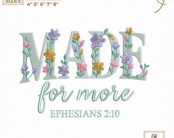 Made For More Ephesians 2:10 Foral Embroidery, Christian Bible Verse Embroidery, Jesus Quote Embroidery, Christian Song, Instant Download