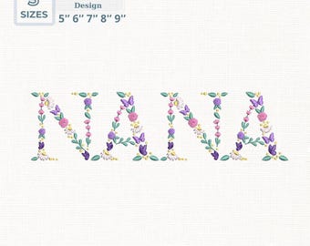 May include: An embroidery design spelling "NANA" in floral letters, featuring purple butterflies, pink roses, and white daisies. The design includes sizes 5", 6", 7", 8", and 9". The text "Embroidery Design" and "EXP-DST-JEP-PES-VP3" are also present.
