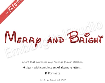 May include: Red script text on a white background reads "Merry and Bright." The image includes the text "A font that expresses your feelings though stitches." and "6 sizes - with complete set of alternate letters!" with sizes ranging from 1 to 3.5 inches.