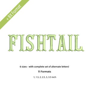 May include: Light green embroidered "FISHTAIL" text in a decorative font. The image includes the text "+ BX Format", "6 sizes - with complete set of alternate letters!", "11 Formats", and sizes in inches: 1, 1.5, 2, 2.5, 3, 3.5 inch.