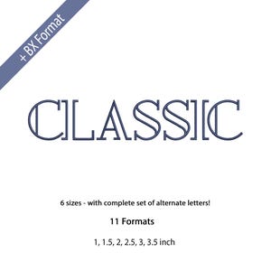 May include: A navy blue word art design that says "CLASSIC" in a stylized font. The image also includes the text "6 sizes - with complete set of alternate letters!" and "11 Formats" with size measurements in inches.