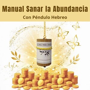 Manual Péndulo Hebreo Abundancia | Sanar Dinero y Prosperidad | Bloqueos Económicos | Protocolo Sanación PDF