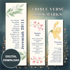 May include: Three Bible verse bookmarks with watercolor floral designs. The bookmarks feature verses from Jeremiah 29:11, Romans 8:28, and Proverbs 3:5-6. The words "DIGITAL DOWNLOAD" are also visible.