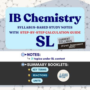 May include: A study guide for IB Chemistry, featuring the text "IB Chemistry" and "SYLLABUS-BASED STUDY NOTES". It includes "STEP-BY-STEP CALCULATION GUIDE" and "SL" with a note about the current syllabus and first assessment in 2025. Summary booklets cover key terms, reactions, and units.