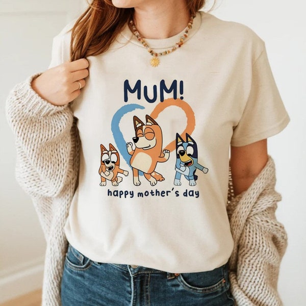 Bluey Mum Happy Mothers Day Unisex Tshirt, Bluey Mom Shirt, Best Mom Ever Tee, Gift For Her, Mothers day gift