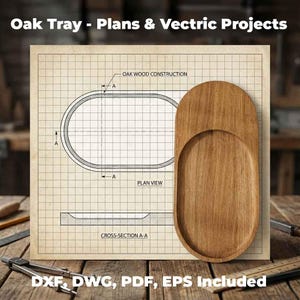 Puede incluir: Una bandeja de roble con un diseño de plano y el texto "Oak Tray - Plans & Vectric Projects". El plano muestra una vista en planta y una sección transversal de la bandeja. La bandeja tiene forma ovalada con un área empotrada. También se ve el texto "DXF, DWG, PDF, EPS Included".