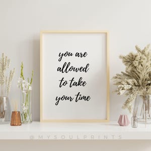 You Are Allowed to Take Your Time – Minimalist Printable Wall Art, Black and White Quote, Calm Modern Home Decor