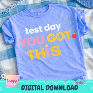 Test Day You Got This Cute School Motivation Teacher Encouragement Student Confidence PNG Design