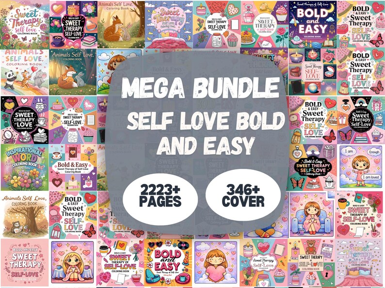 Puede incluir: Una colecci&oacute;n de libros para colorear con t&iacute;tulos como "Sweet Therapy Self Love" y "Animals Self Love". La imagen presenta un gr&aacute;fico central que dice "Mega Bundle Self Love Bold and Easy" con 2223+ p&aacute;ginas y 346+ cubiertas.