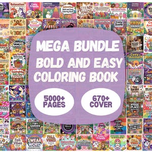 May include: A collection of coloring books with various themes, including animals, holidays, and relaxation. The image features a purple banner with the text "MEGA BUNDLE BOLD AND EASY COLORING BOOK" and the numbers "5000+ PAGES" and "670+ COVER".
