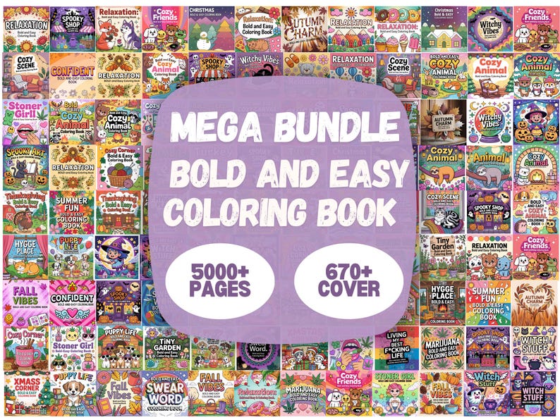 May include: A collection of coloring books with various themes, including animals, holidays, and relaxation. The image features a purple banner with the text "MEGA BUNDLE BOLD AND EASY COLORING BOOK" and the numbers "5000+ PAGES" and "670+ COVER".