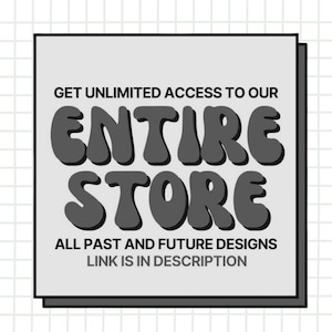 K&ouml;nnte beinhalten: Quadratische Grafik mit den Worten "GET UNLIMITED ACCESS TO OUR ENTIRE STORE" in schwarzer, fetter Schrift. Darunter steht "ALL PAST AND FUTURE DESIGNS LINK IS IN DESCRIPTION" auf hellgrauem Hintergrund.