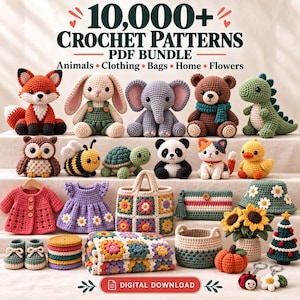 May include: A digital download bundle featuring 10,000+ crochet patterns for animals, clothing, bags, home decor, and flowers. The image displays various crocheted items including a fox, bunny, elephant, bear, dinosaur, owl, bee, turtle, panda, cat, duck, baby clothes, a floral tote bag, a blanket, a basket, sunflowers, a pumpkin, and a Christmas tree.