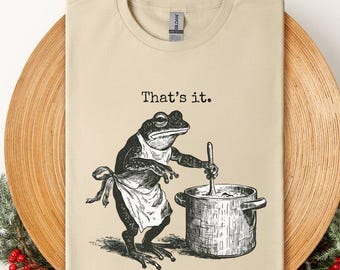 Chemise grenouille drôle, sweatshirt You're going in the soup, t-shirt meme sarcastique, haut d'anniversaire drôle, cadeau de fête des pères